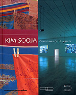 KIMSOOJA :  Conditions of Humanity