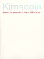 KIMSOOJA :  To Breathe - A Mirror Woman